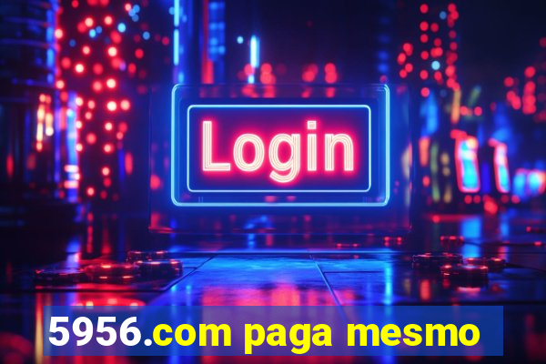 5956.com paga mesmo